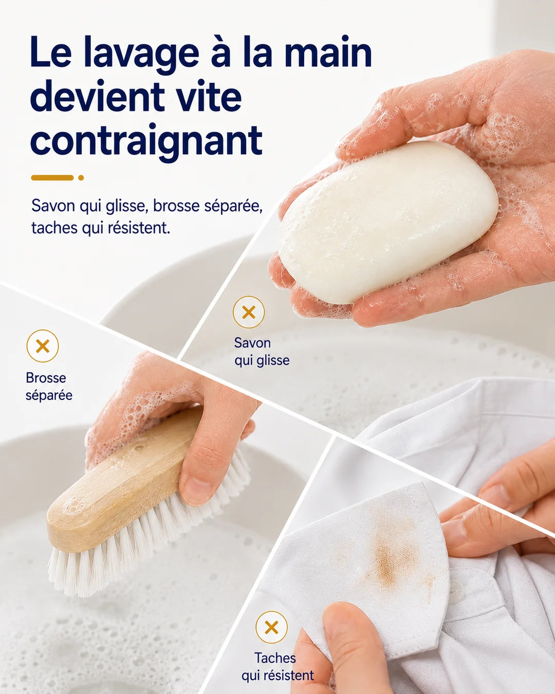 Difficultés du lavage à la main avec savon et brosse séparés